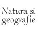 Natura si geografie